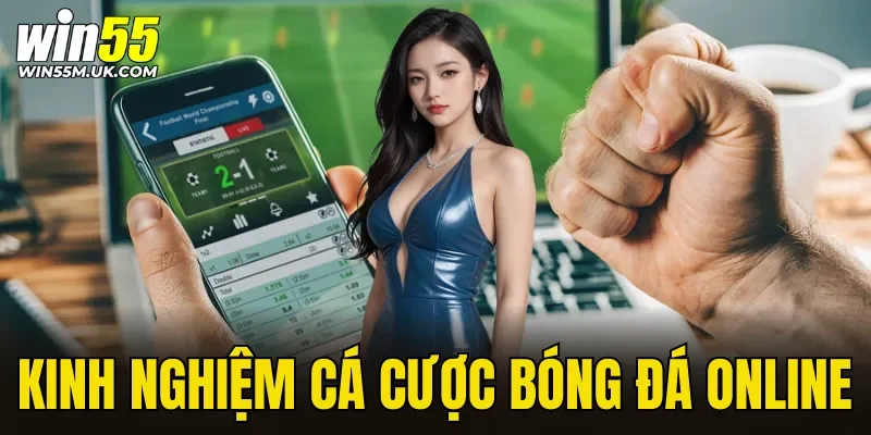 kinh nghiệm cá cược bóng đá online
