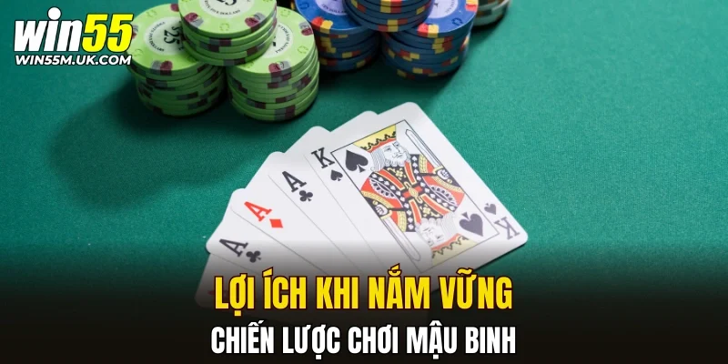 Lợi ích khi nắm vững các chiến lược chơi mậu binh