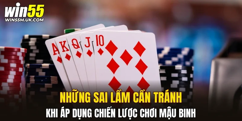 Những sai lầm cần tránh khi áp dụng chiến lược chơi mậu binh