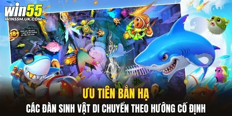 Ưu tiên bắn hạ các đàn sinh vật di chuyển theo hướng cố định