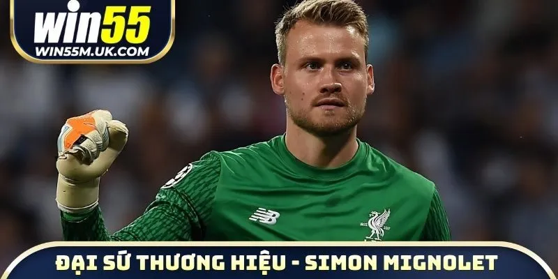 Đại sứ thương hiệu WIN55 chính là Simon Mignolet 