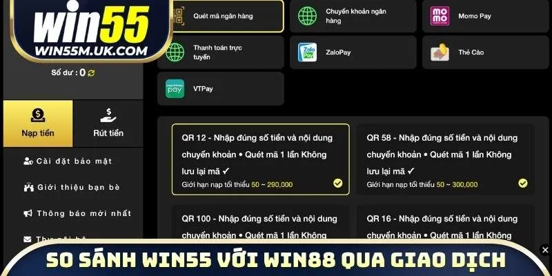 So sánh WIN55 với WIN88 qua dịch vụ giao dịch